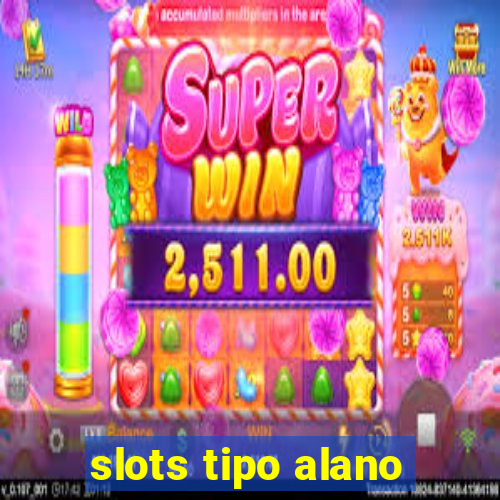 slots tipo alano